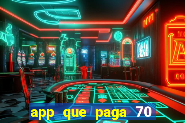 app que paga 70 reais para se cadastrar 2023